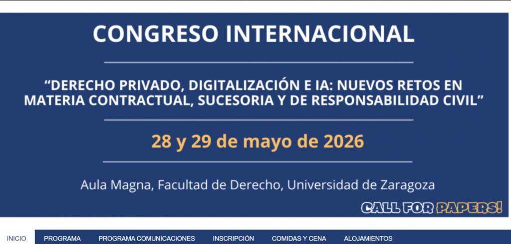 Cartel del Congreso Internacional «Derecho privado, digitalización e IA: nuevos retos en materia contractual, sucesoria y de responsabilidad civil», 28 y 29 de mayo de 2026, Aula Magna de la Facultad de Derecho de la Universidad de Zaragoza